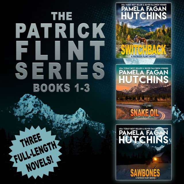 The Patrick Flint Series: Books 1-3: Switchback, Snake Oil, and Sawbones