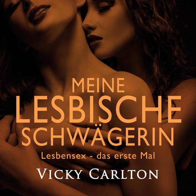 Cover for Meine lesbische Schwägerin: Lesbensex – das erste Mal