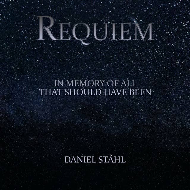 Requiem: In Memory of All That Should Have Been