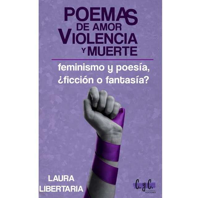 Poemas de amor, violencia y muerte: feminismo y poesía, ¿ficción o fantasía?
