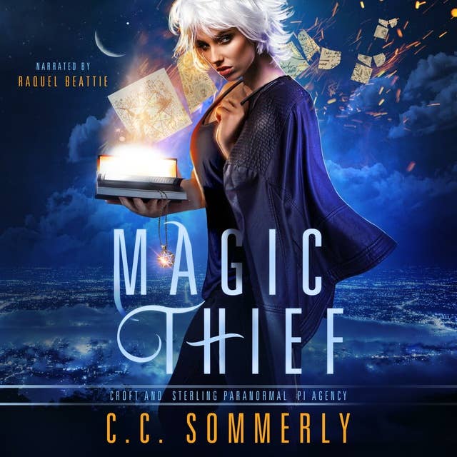 Magic Thief: Croft and Sterling Paranormal PI Agency