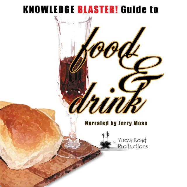 Knowledge Blaster! Guide to Food and Drink