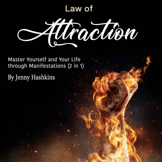 Law of Attraction: Master Yourself and Your Life through Manifestations (2 in 1)