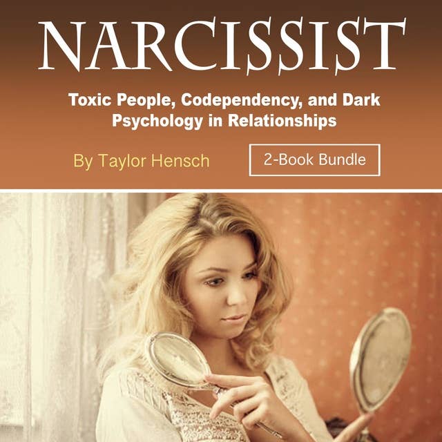 Narcissist: Toxic People, Codependency, and Dark Psychology in Relationships
