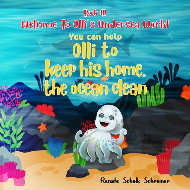 You Can Help Olli To Keep His Home, The Ocean Clean: You can help Olli to keep his home, the ocean clean