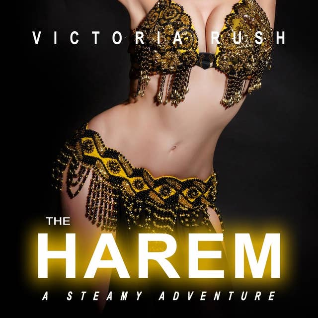 The Harem: A Steamy Adventure