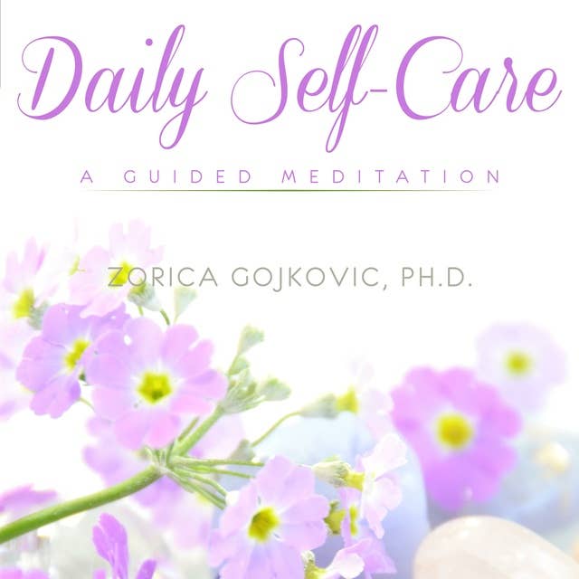 Daily Self-Care: A Guided Meditation