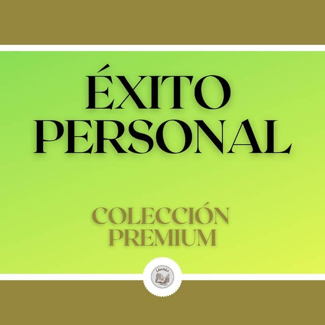 Éxito Personal: Colección Premium (3 Libros)
