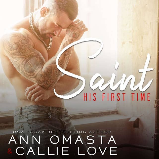 His First Time: Saint: A sizzling opposites-attract romance short story