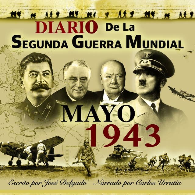 Diario de la Segunda Guerra Mundial: Mayo 1943