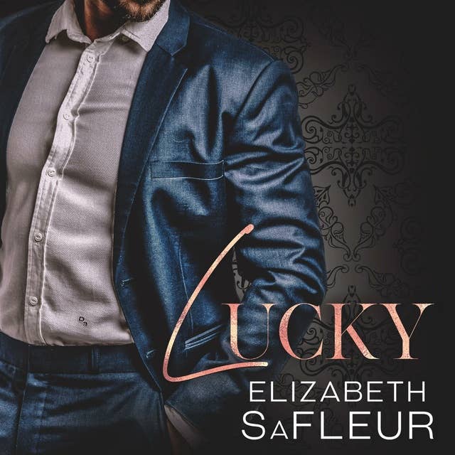 Lucky: A hot billionaire romance