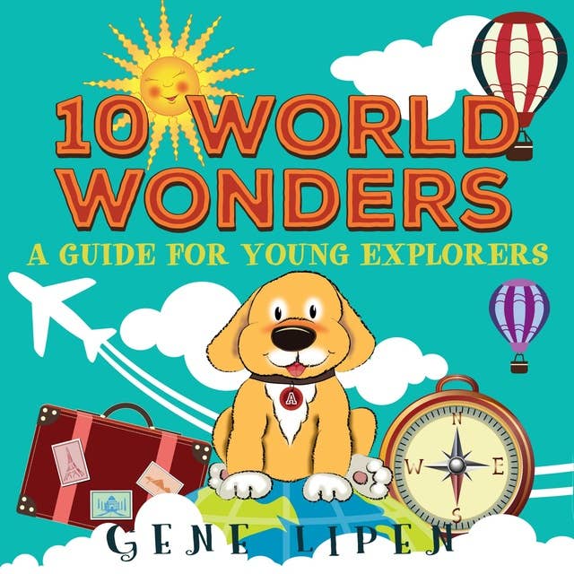 10 World Wonders: A Guide For Young Explorers