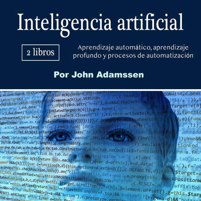 Inteligencia artificial. Aprendizaje automático, profundo y proceso de automatización: Aprendizaje automático, aprendizaje profundo y procesos de automatización