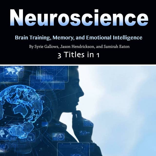 Neuroscience: Brain Training, Memory, and Emotional Intelligence