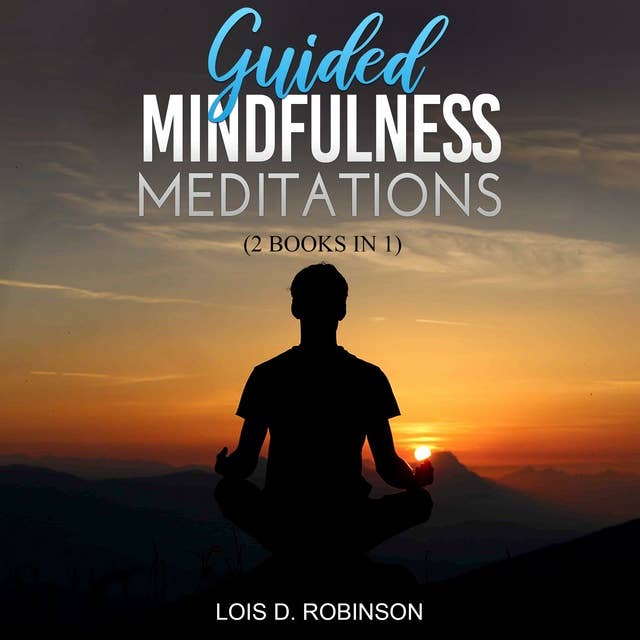 Guided Mindfulness Meditation: 2 books in 1