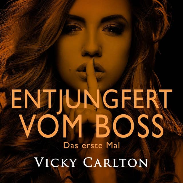 Entjungfert vom Boss. Das erste Mal: Erotisches Hörbuch by Vicky Carlton