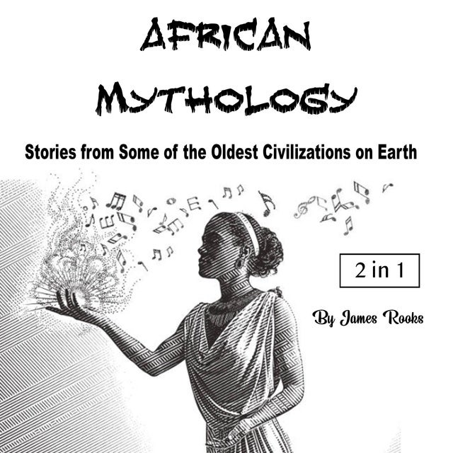 African Mythology Stories From Some Of The Oldest Civilizations On