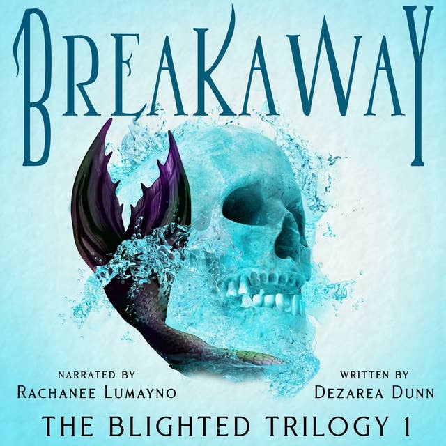 Breakaway: The Blighted Trilogy Book One