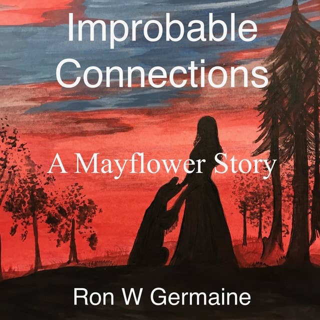 Improbable Connections: A Mayflower Story