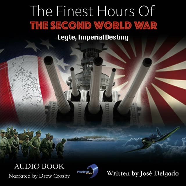 The Finest Hours of The Second World War: Leyte: Imperial Destiny