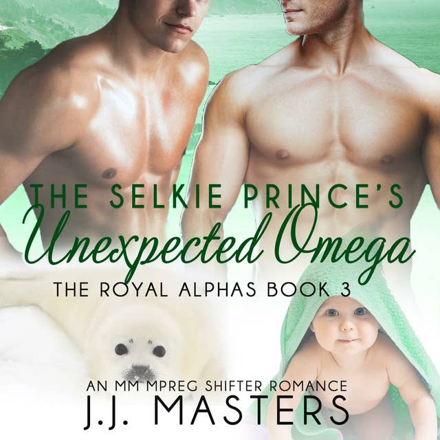 The Selkie Prince's Unexpected Omega: An MM Mpreg Shifter Romance