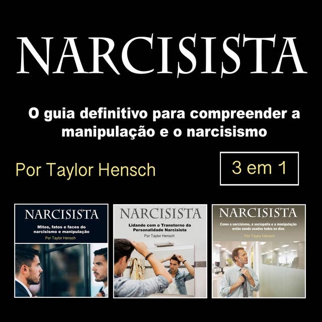 Narcisista: O guia definitivo para compreender a manipulação e o narcisismo