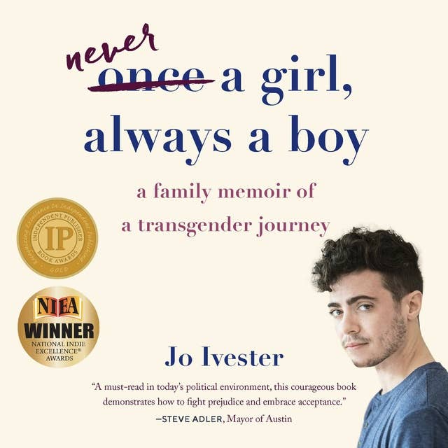 Never a Girl, Always a Boy: A Family Memoir of a Transgender Journey