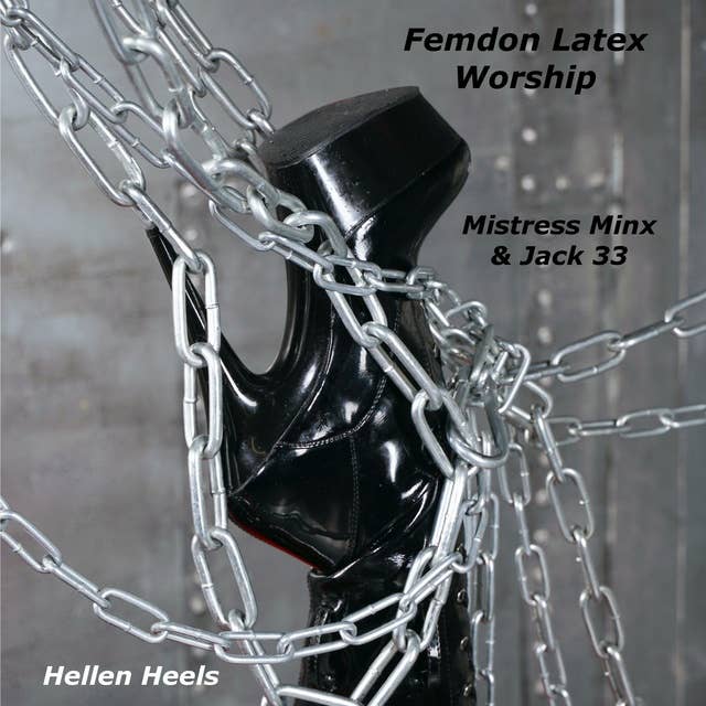 Femdom Latex Worship: Mistress Minx & Jack 33