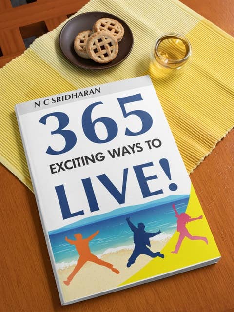 365 Exciting Ways to Live !