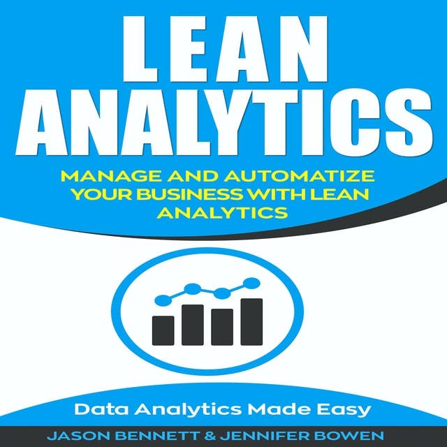 Lean Analytics: Manage and Automatize Your Business with Lean Analytics