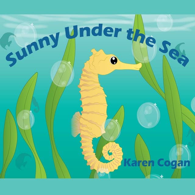 Sunny Under the Sea: God's Lessons for Little Kids