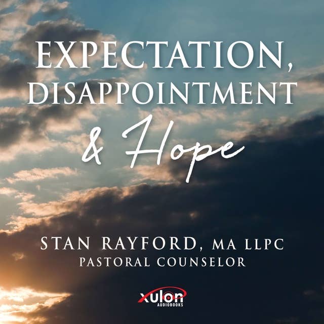 Expectation, Disappointment & Hope