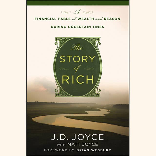 The Story of Rich: A Financial Fable of Wealth and Reason During Uncertain Times