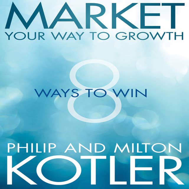 Market Your Way to Growth: 8 Ways to Win