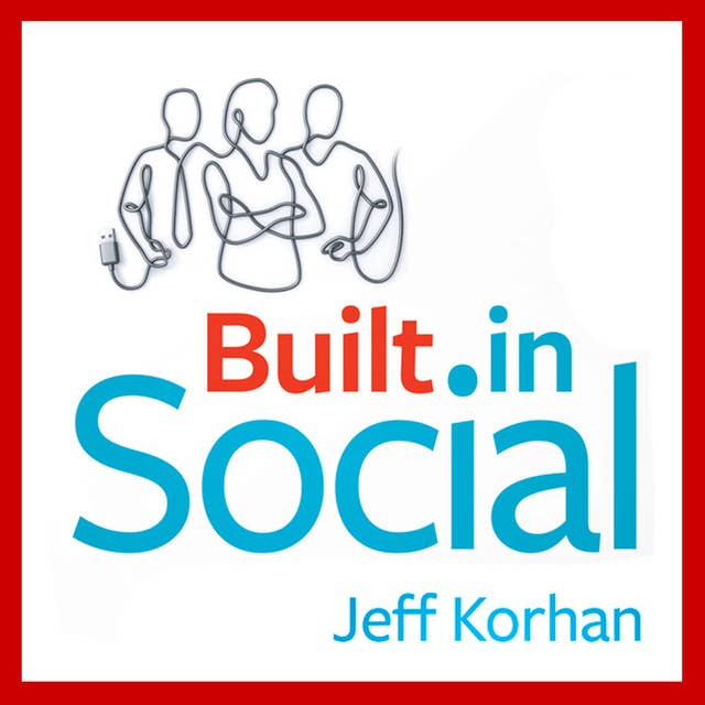 Built-In Social: Essential Social Marketing Practices for Every Small Business