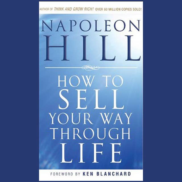 How To Sell Your Way Through Life