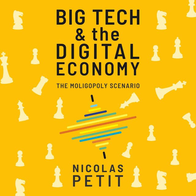 Big Tech and the Digital Economy: The Moligopoly Scenario