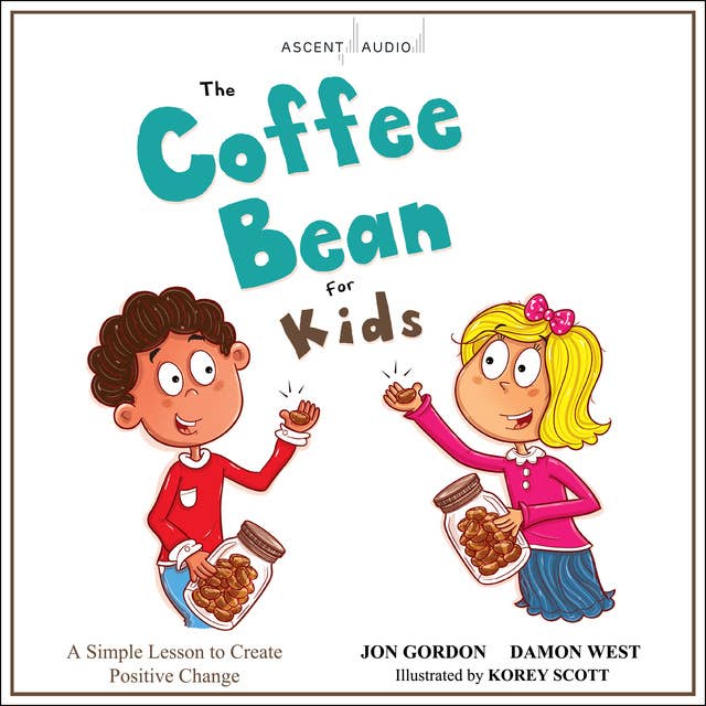 The Coffee Bean for Kids: A Simple Lesson to Create Positive Change
