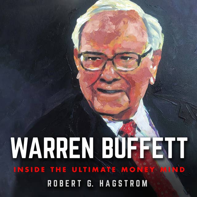 Warren Buffett: Inside the Ultimate Money Mind