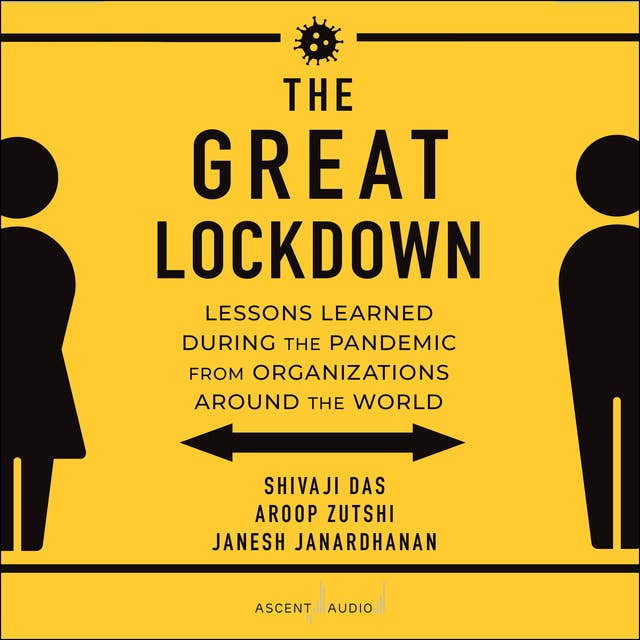 The Great Lockdown: Lessons Learned During the Pandemic from Organizations Around the World