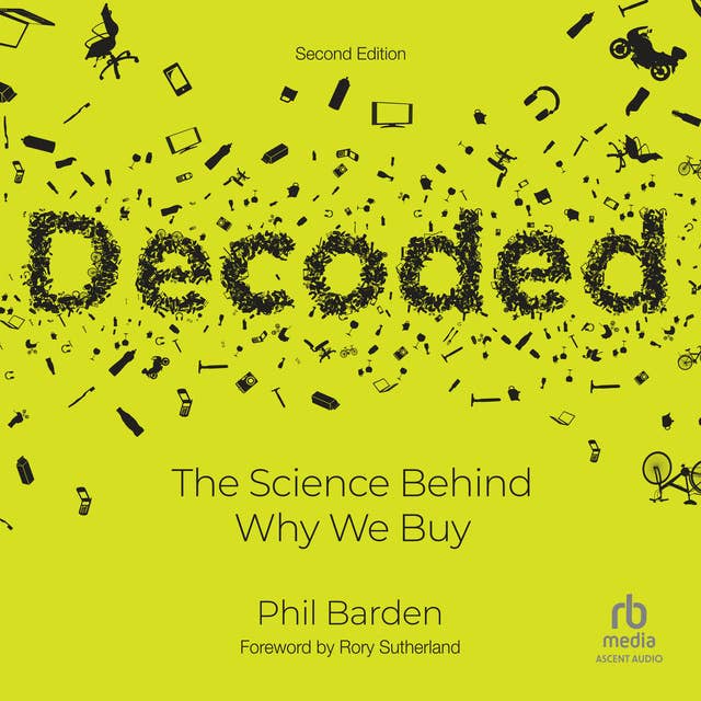 Decoded: The Science Behind Why We Buy (2nd Edition)