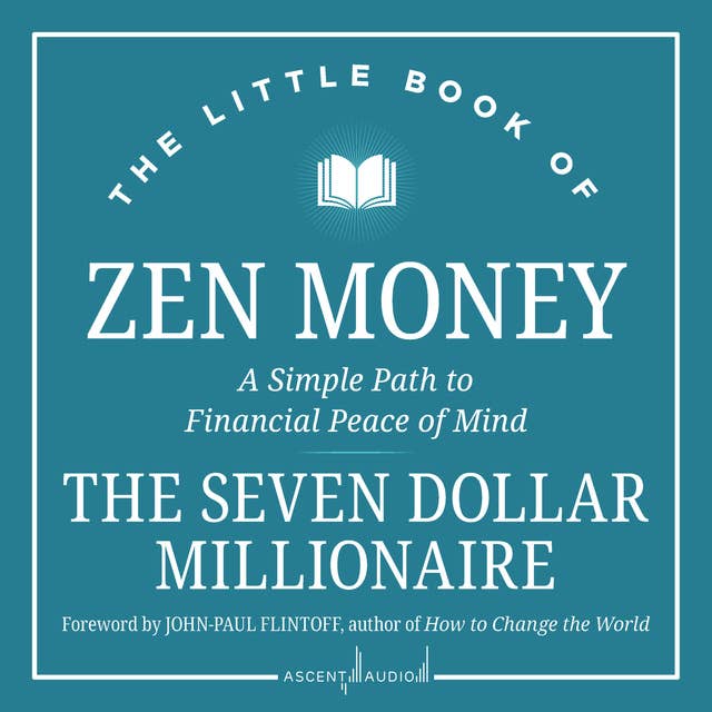 Cover for The Little Book of Zen Money: A Simple Path to Financial Peace of Mind