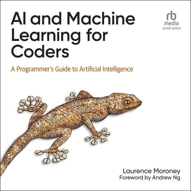 AI and Machine Learning for Coders: A Programmer's Guide to Artificial Intelligence