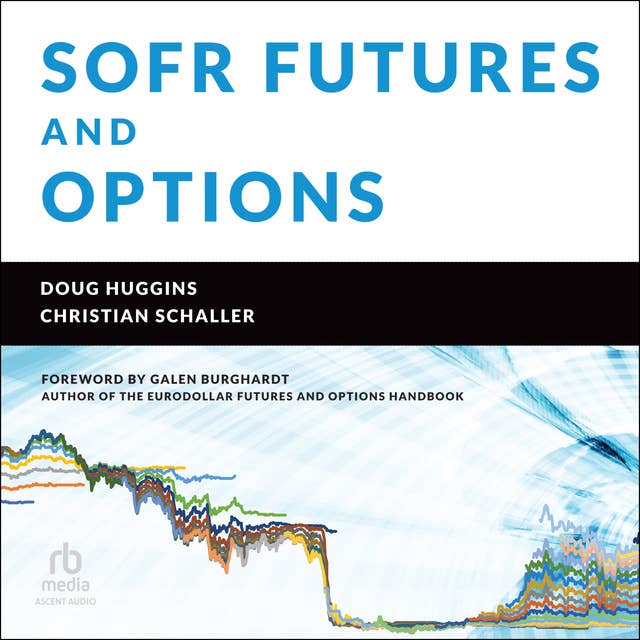 SOFR Futures and Options: A Practitioner's Guide