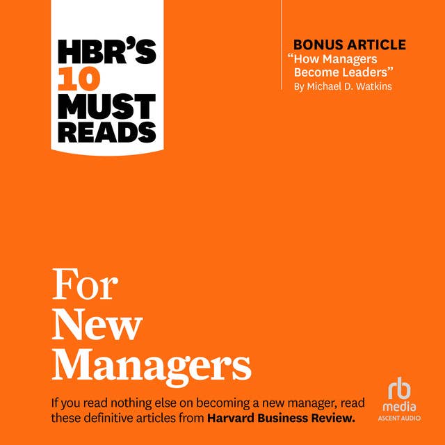 HBR's 10 Must Reads for New Managers