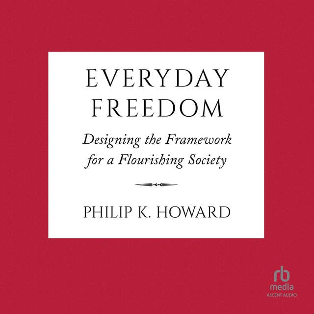 Everyday Freedom: Designing the Framework for a Flourishing Society