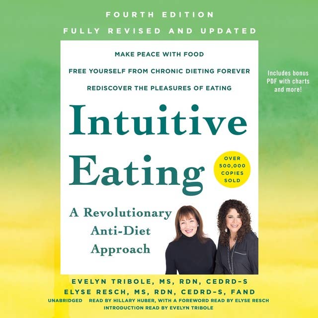 Intuitive Eating, 4th Edition, Revised and Updated: A Revolutionary Anti-Diet Approach