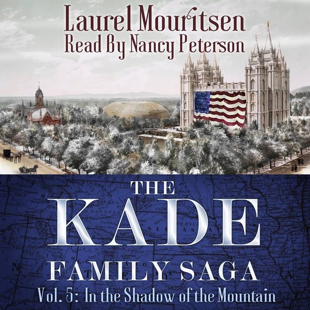 The Kade Family Saga, Vol. 5: In the Shadow of the Mountain: In the Shadow of the Mountain