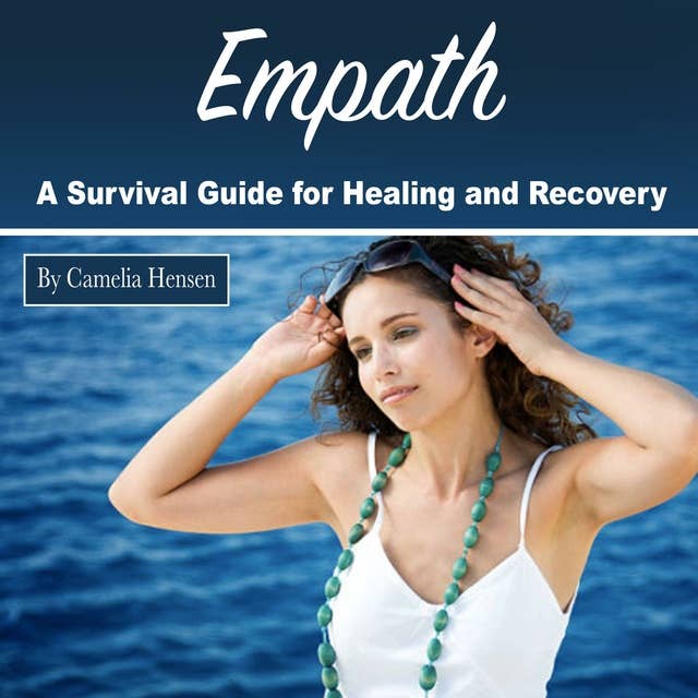 Empath: A Survival Guide for Healing and Recovery