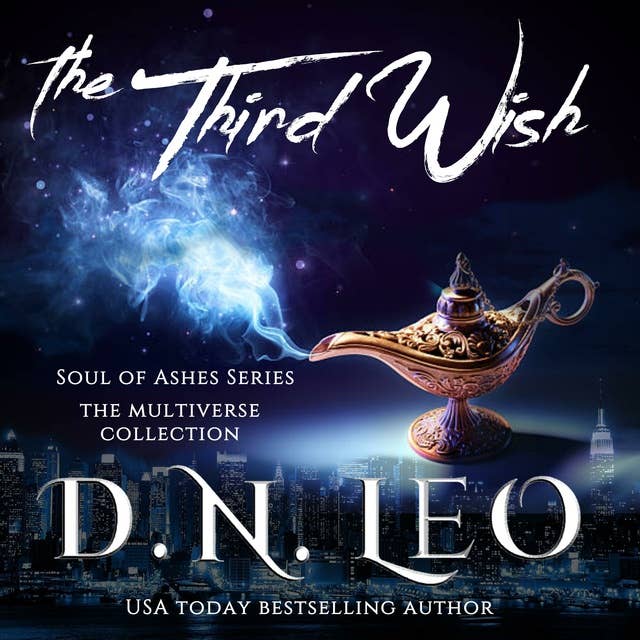 The Third Wish: A Soul of Ashes Spinoff Story
